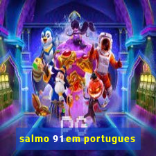 salmo 91 em portugues